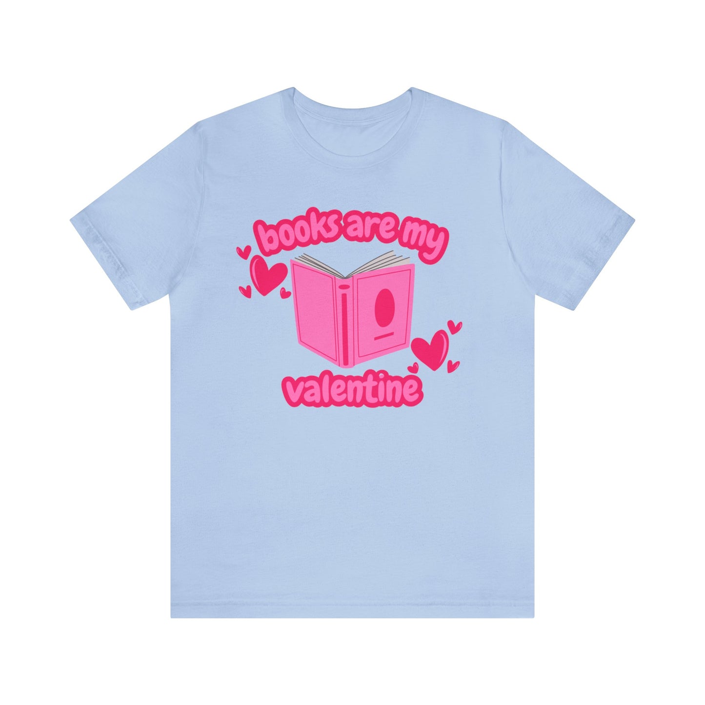 Books Are My Valentine T-Shirt