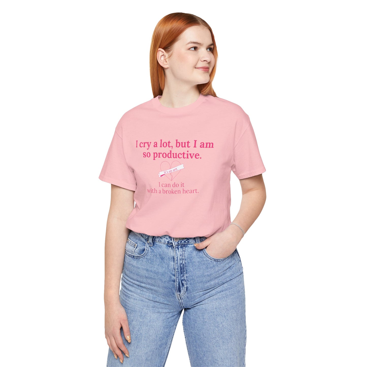I Can Do It With a Broken Heart T-Shirt