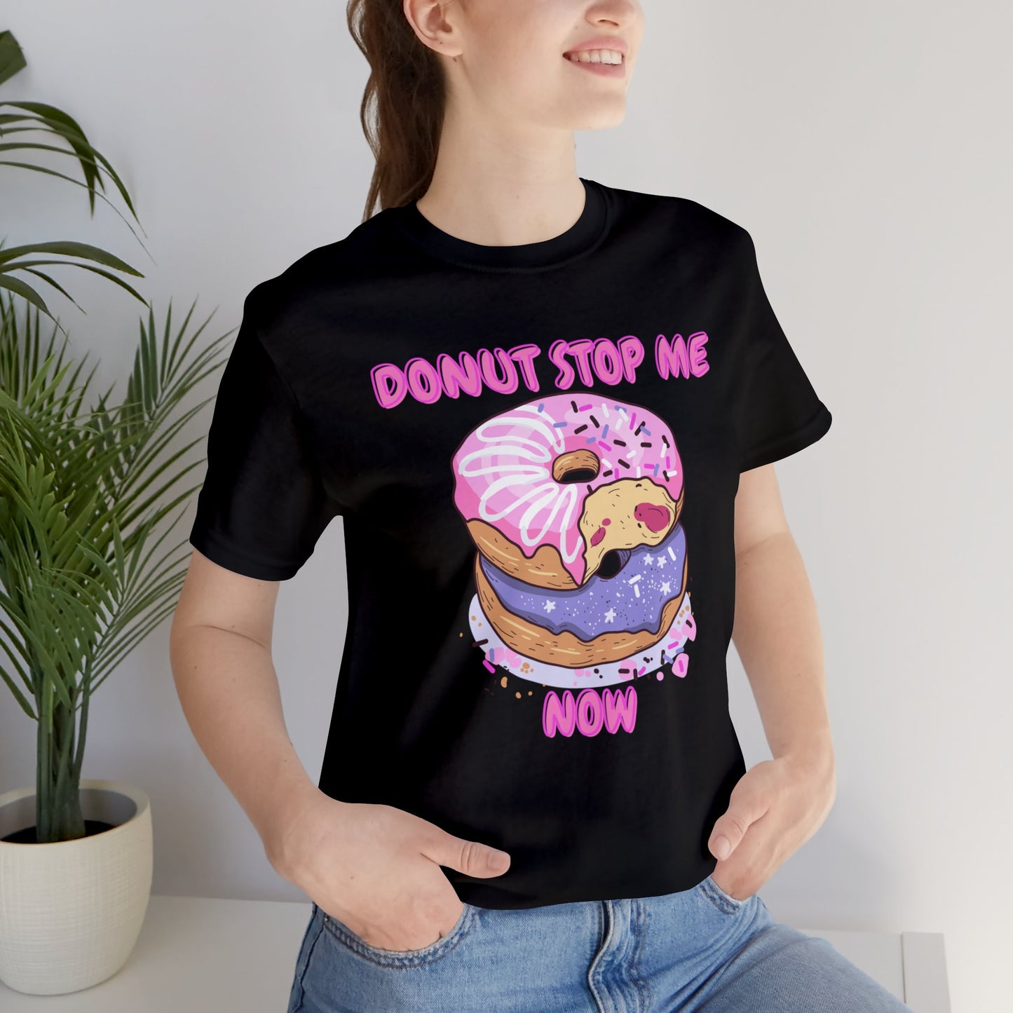 Donut Stop Me Now T-Shirt