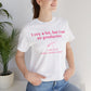 I Can Do It With a Broken Heart T-Shirt