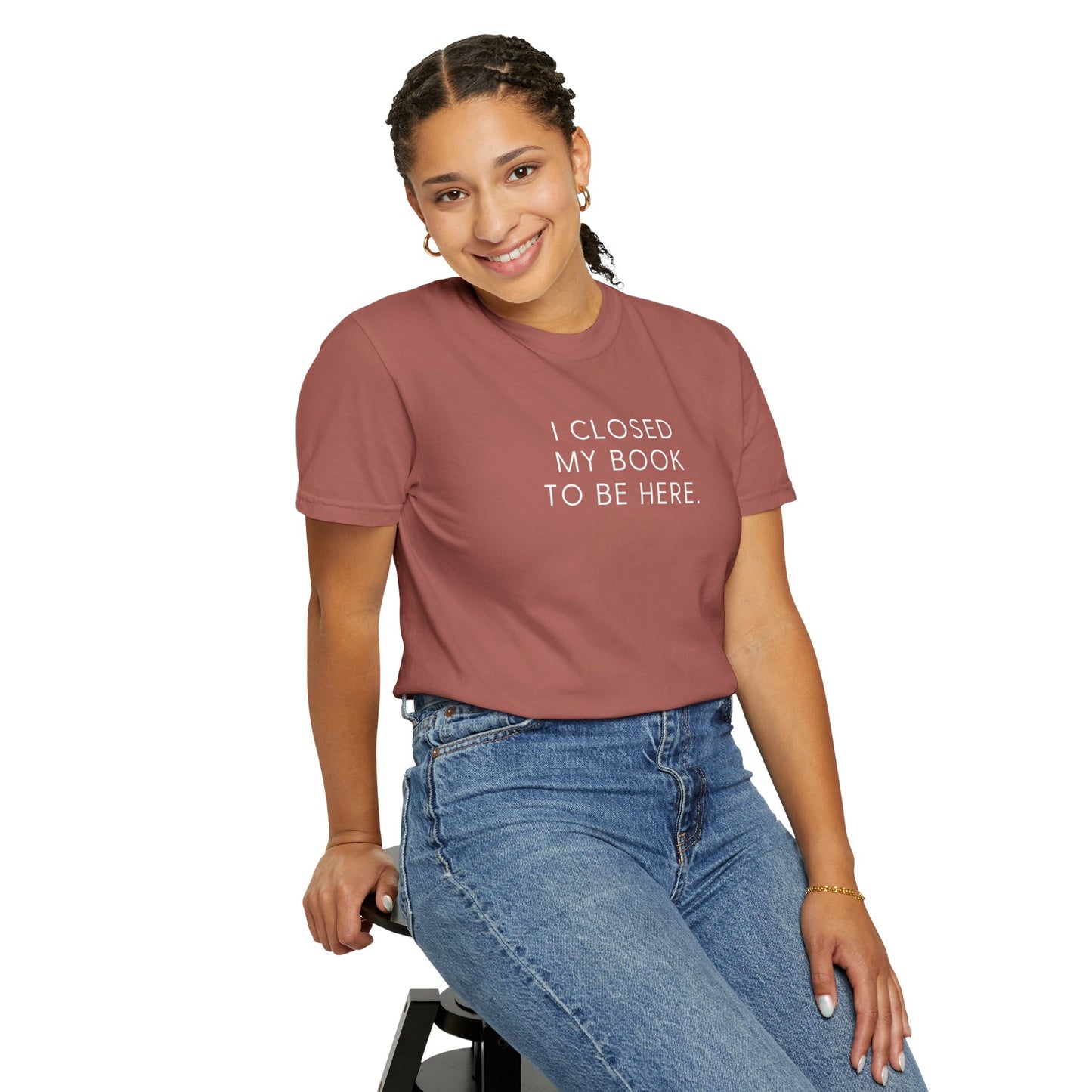 I Closed My Book to Be Here T-shirt