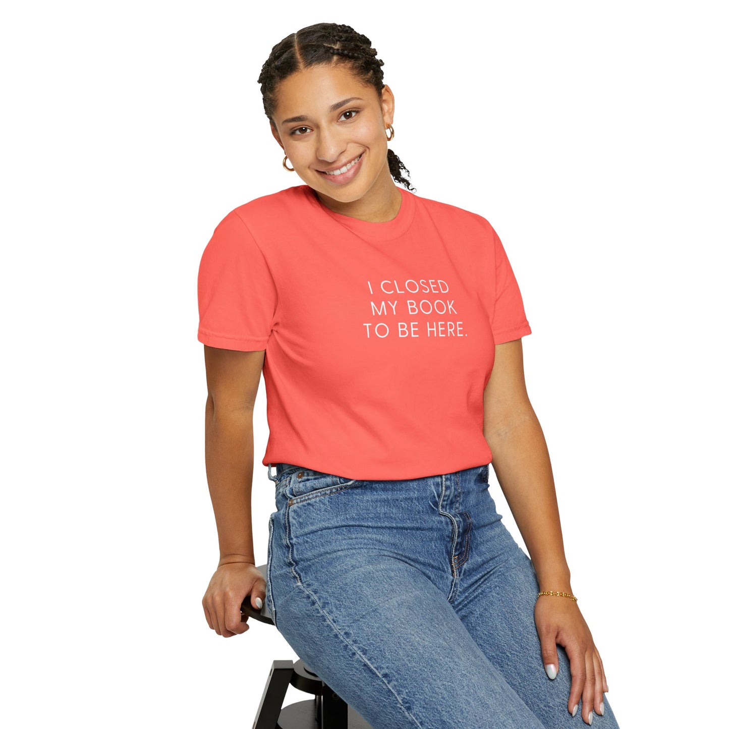 I Closed My Book to Be Here T-shirt