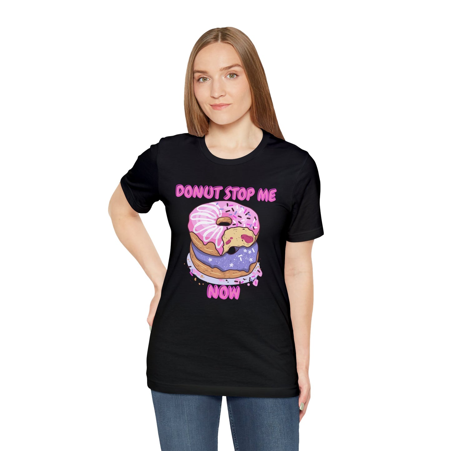 Donut Stop Me Now T-Shirt