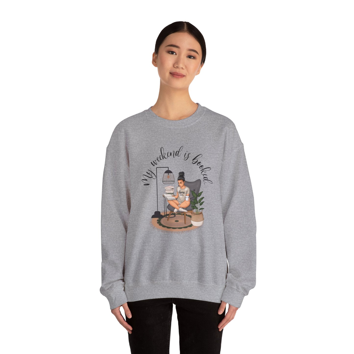 My Weekend Is Booked Sweatshirt