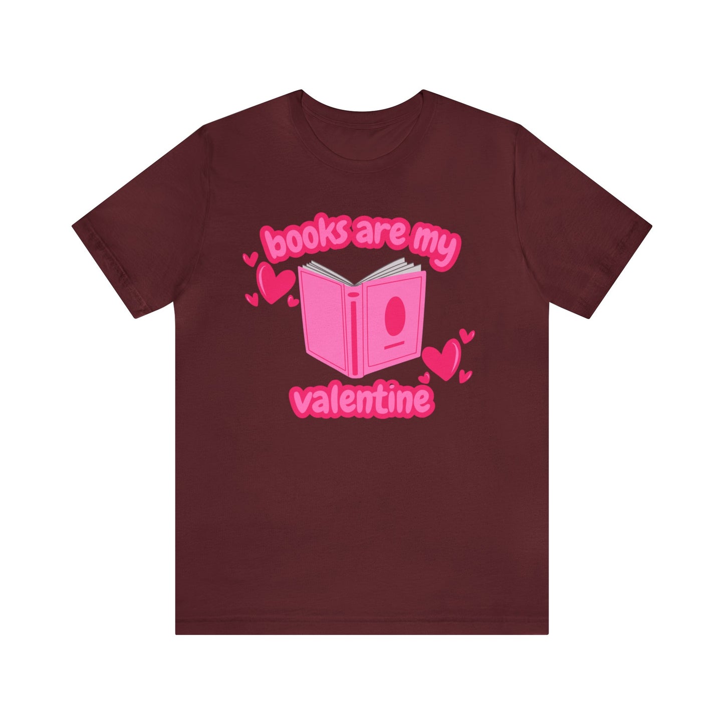 Books Are My Valentine T-Shirt