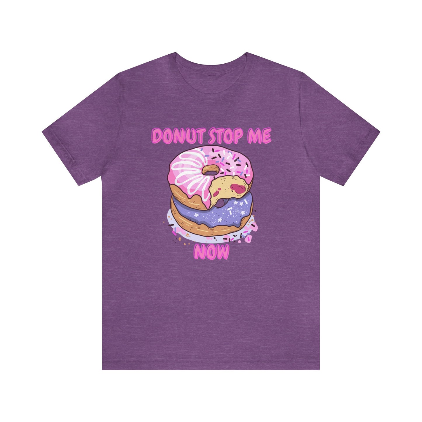 Donut Stop Me Now T-Shirt