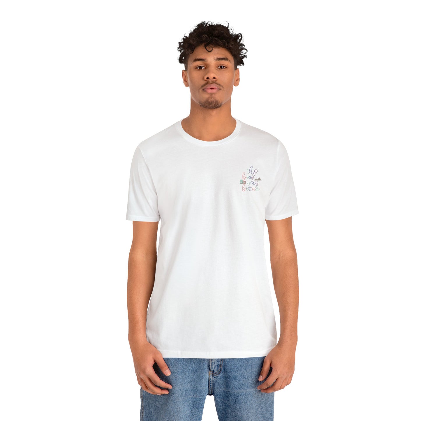 The Book Was Better T-Shirt