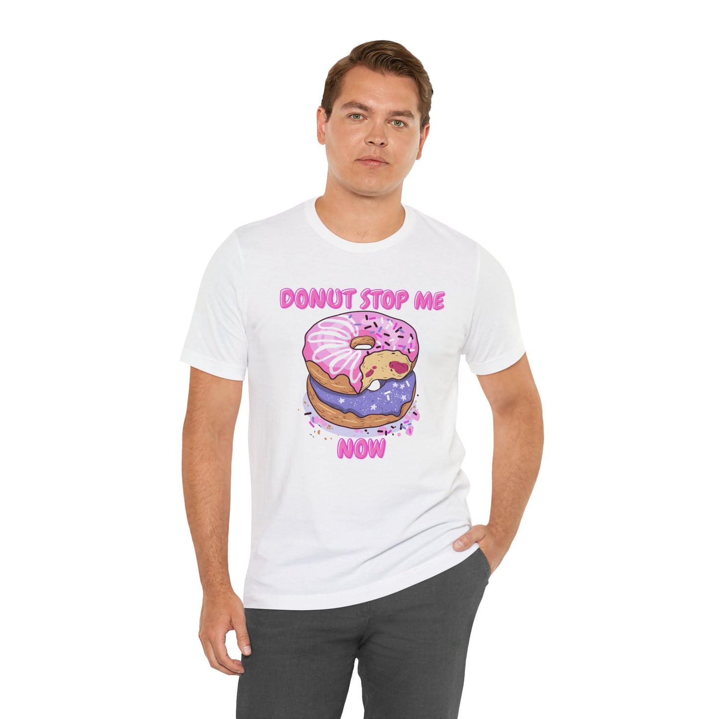 Donut Stop Me Now T-Shirt