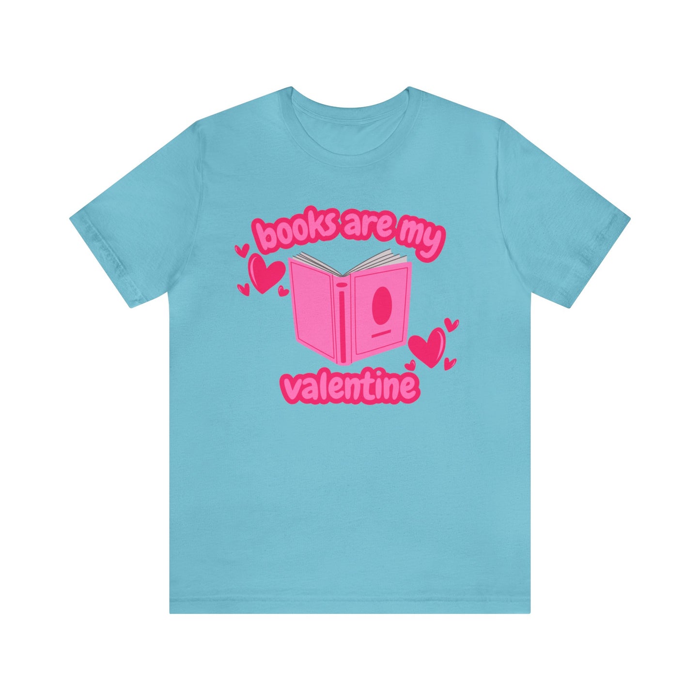 Books Are My Valentine T-Shirt