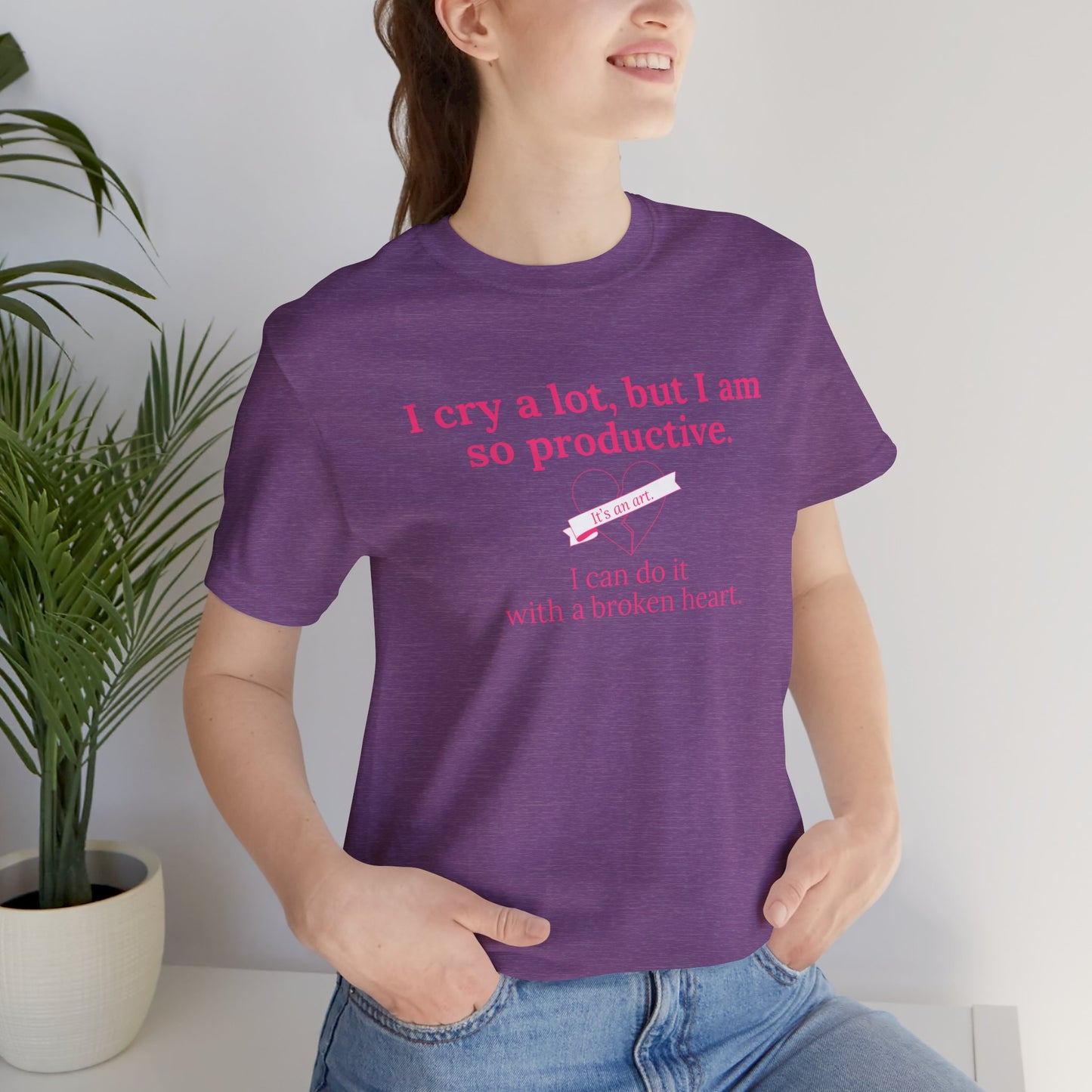 I Can Do It With a Broken Heart T-Shirt