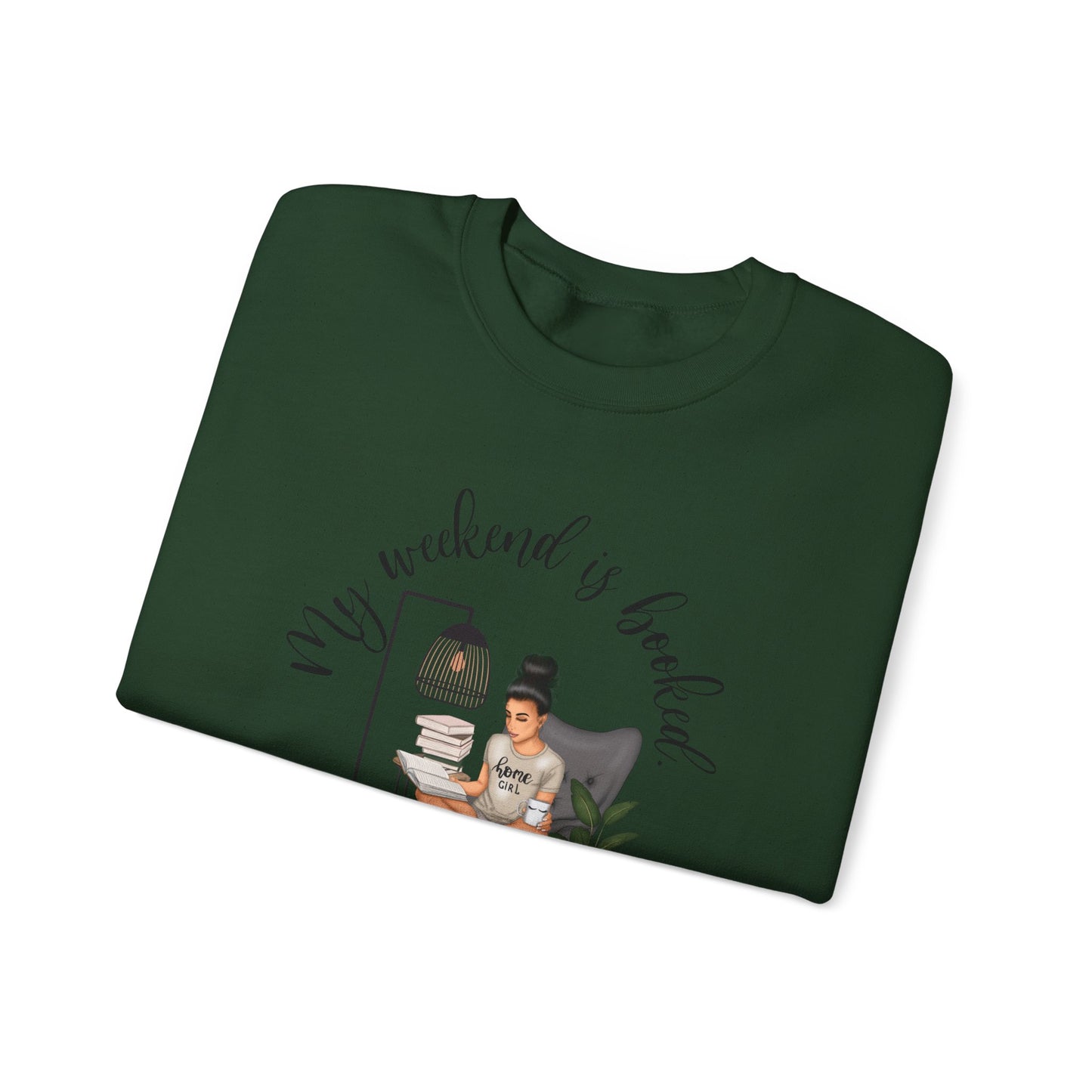 My Weekend Is Booked Sweatshirt