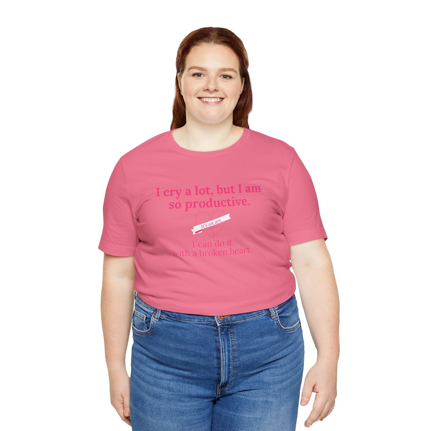 I Can Do It With a Broken Heart T-Shirt