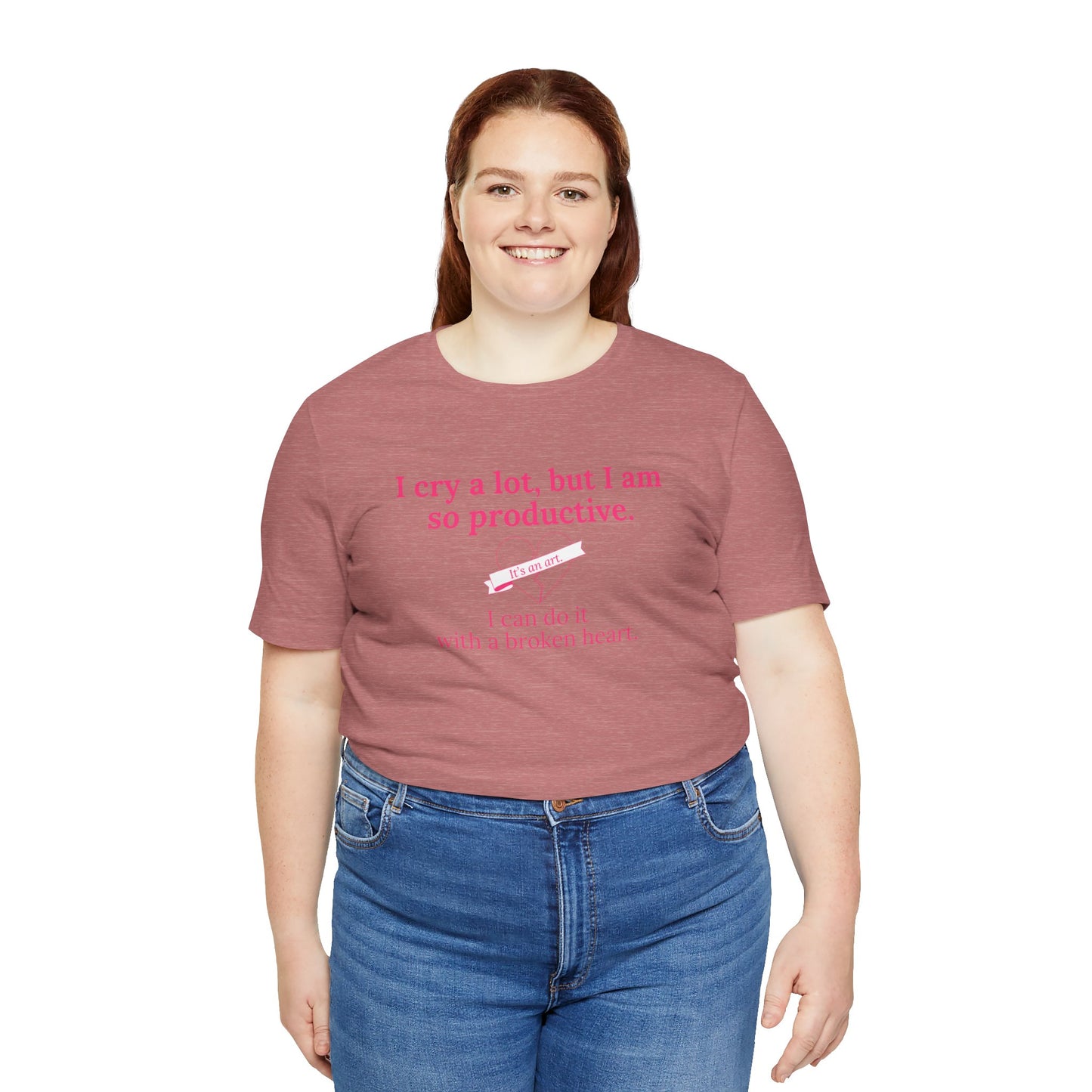 I Can Do It With a Broken Heart T-Shirt