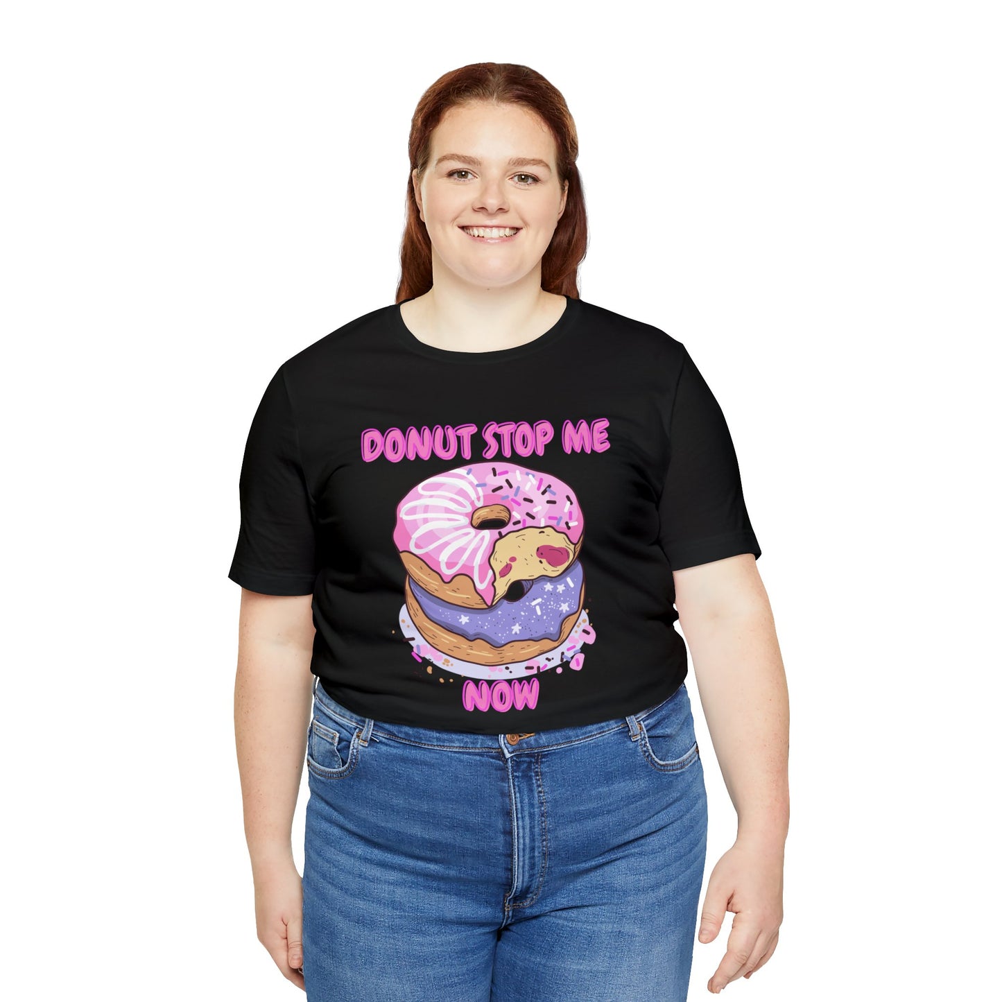 Donut Stop Me Now T-Shirt