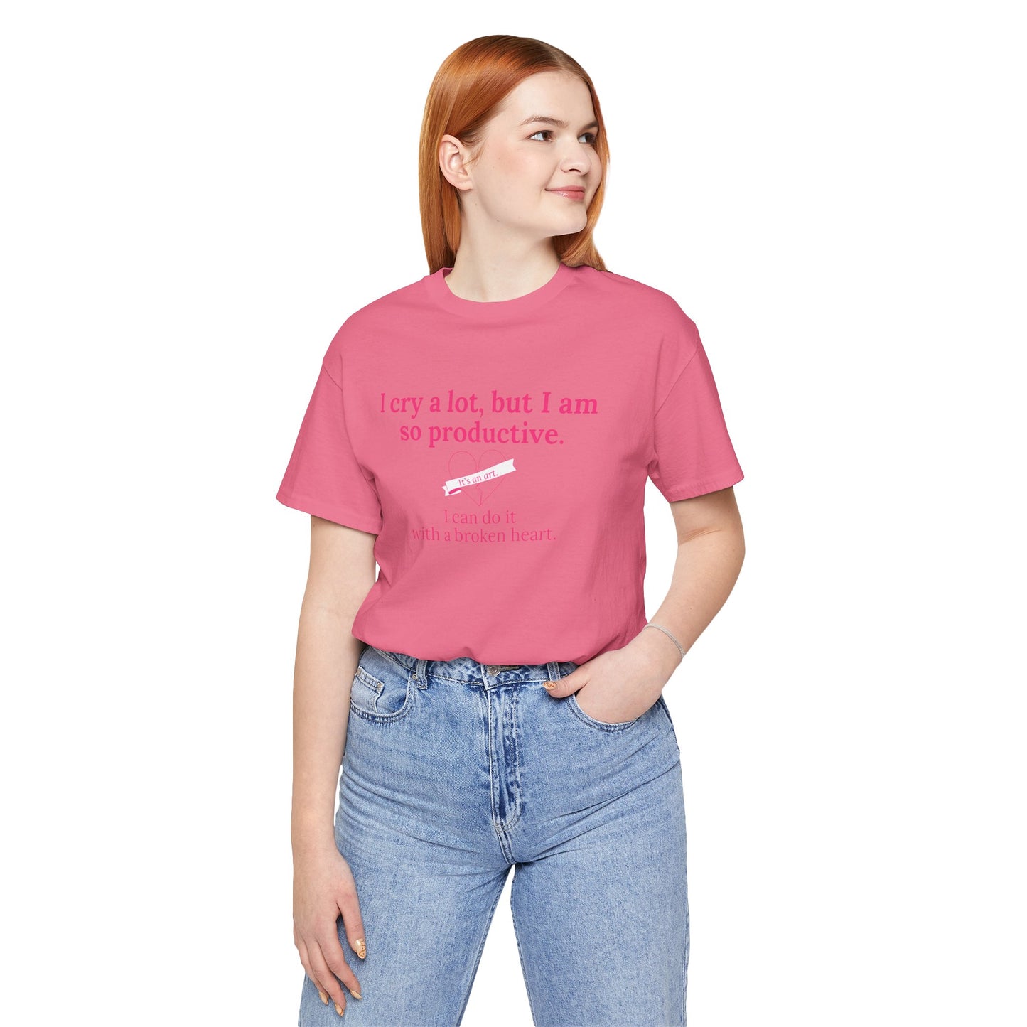 I Can Do It With a Broken Heart T-Shirt