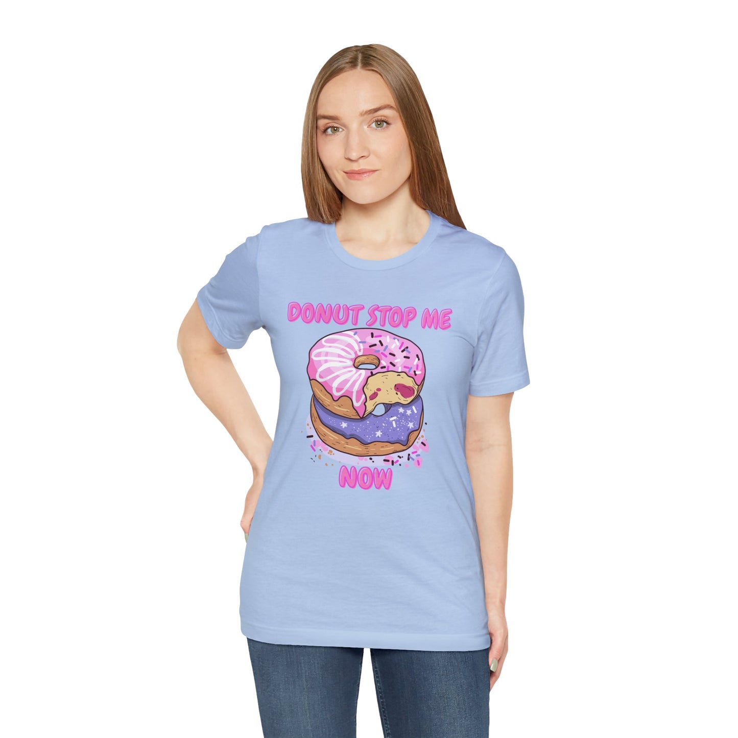 Donut Stop Me Now T-Shirt
