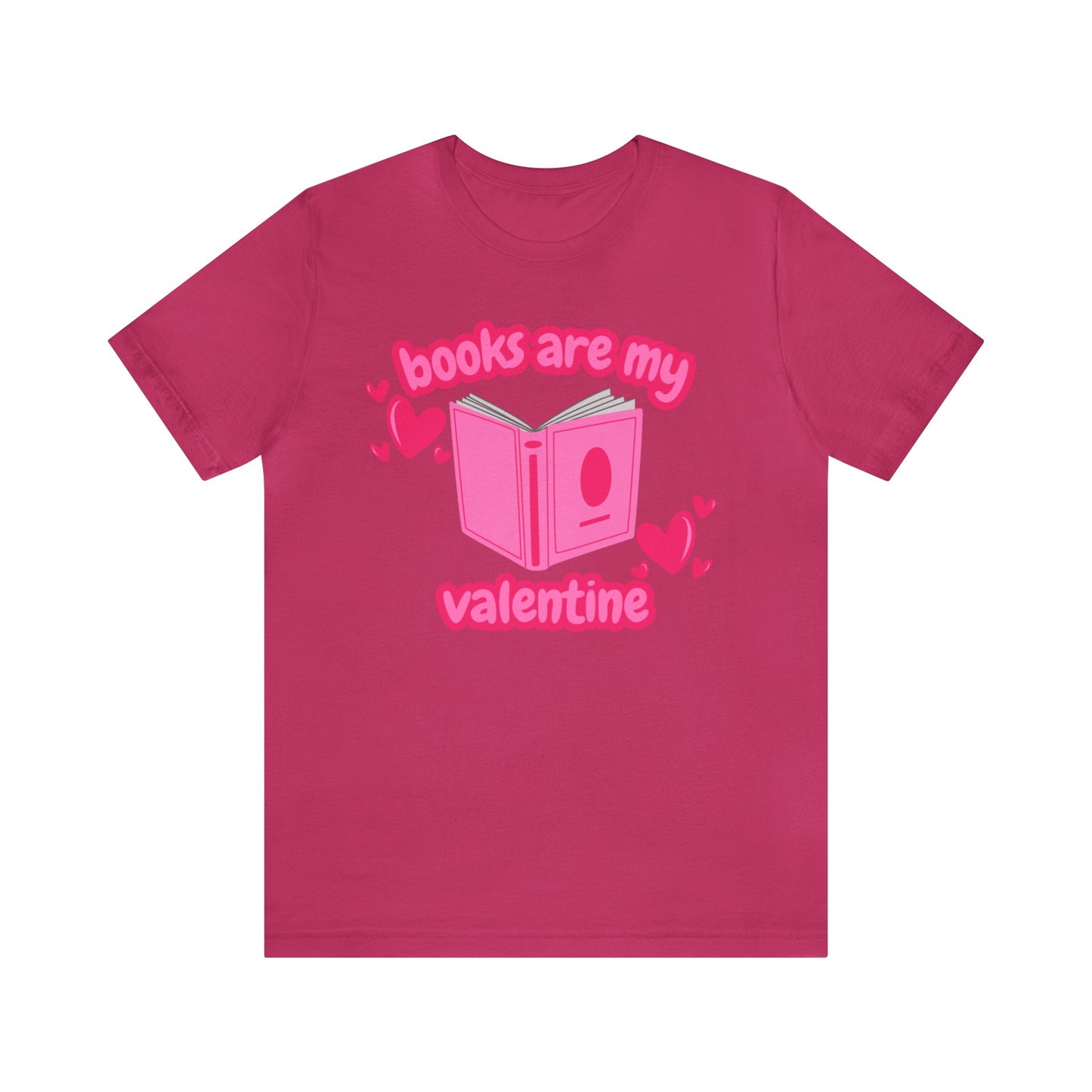 Books Are My Valentine T-Shirt