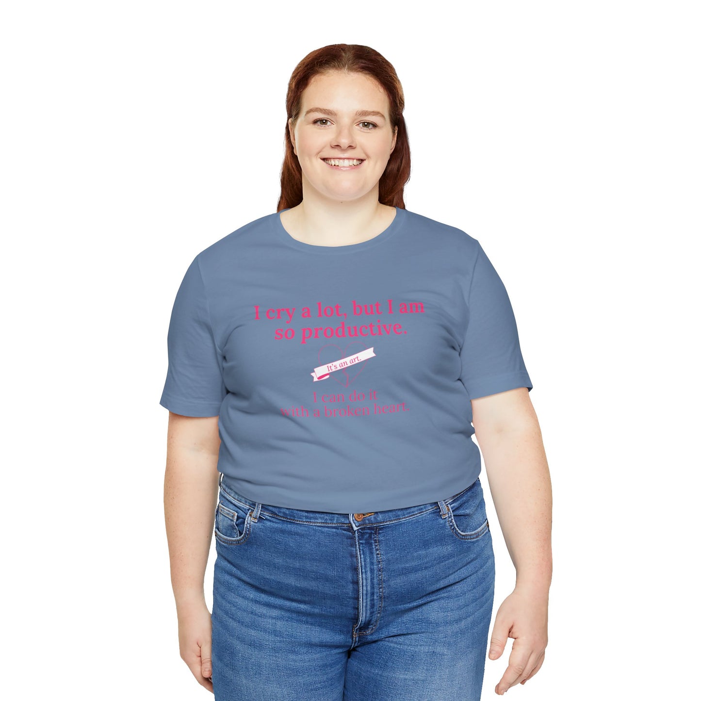 I Can Do It With a Broken Heart T-Shirt