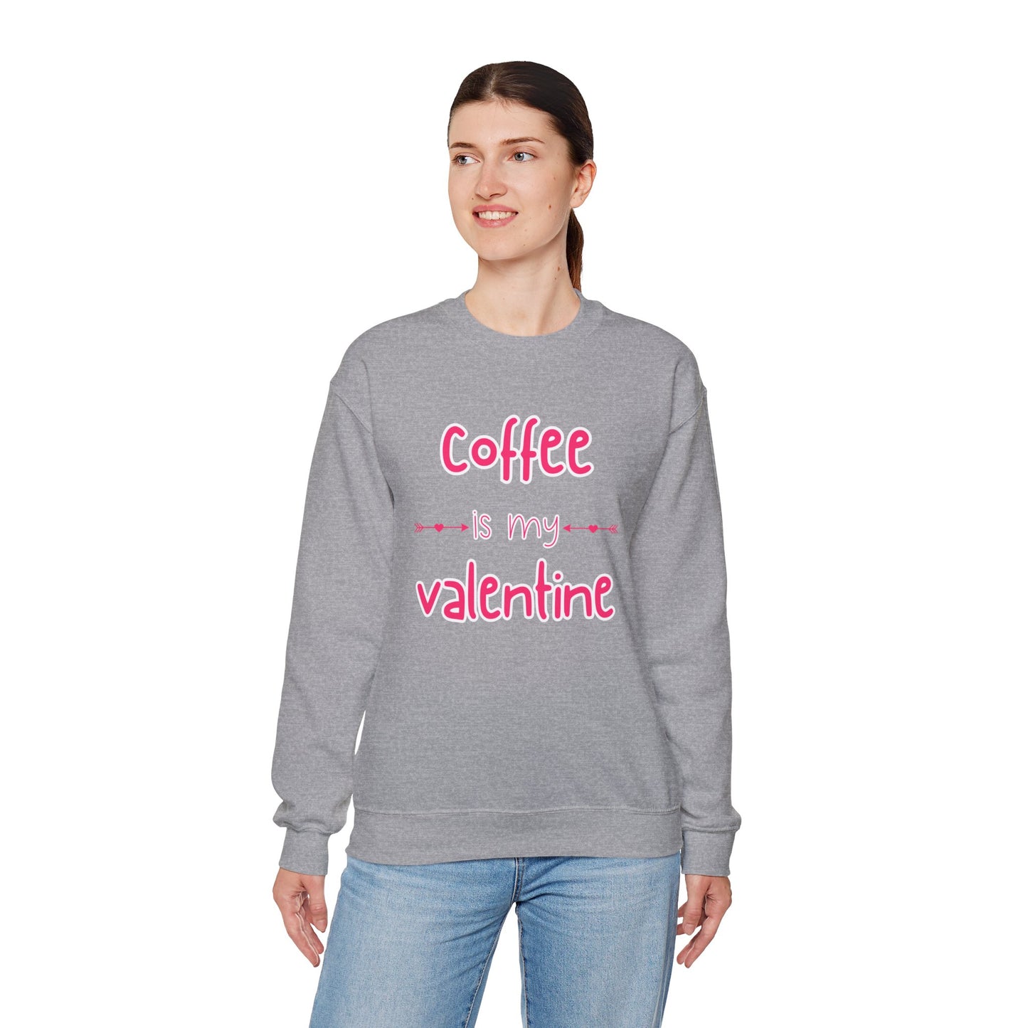 Coffee is my Valentine Sweatshirt