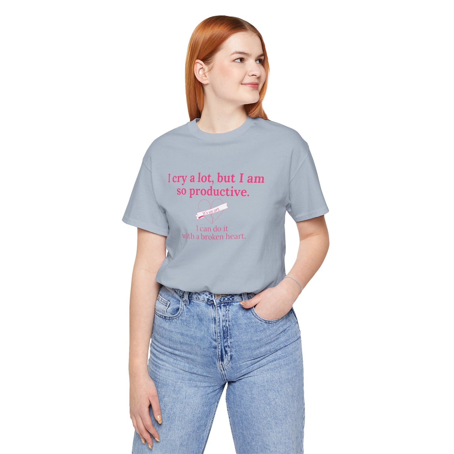 I Can Do It With a Broken Heart T-Shirt