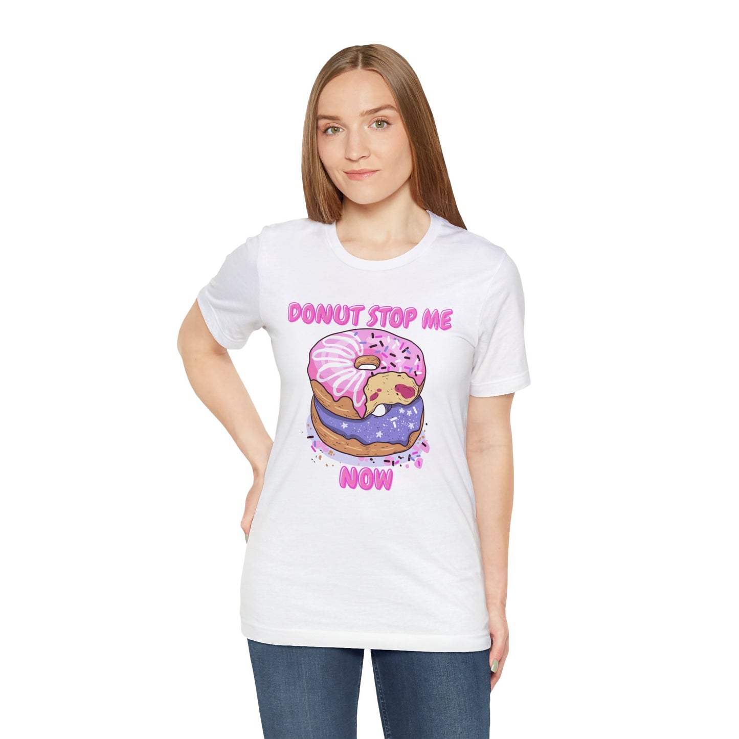 Donut Stop Me Now T-Shirt