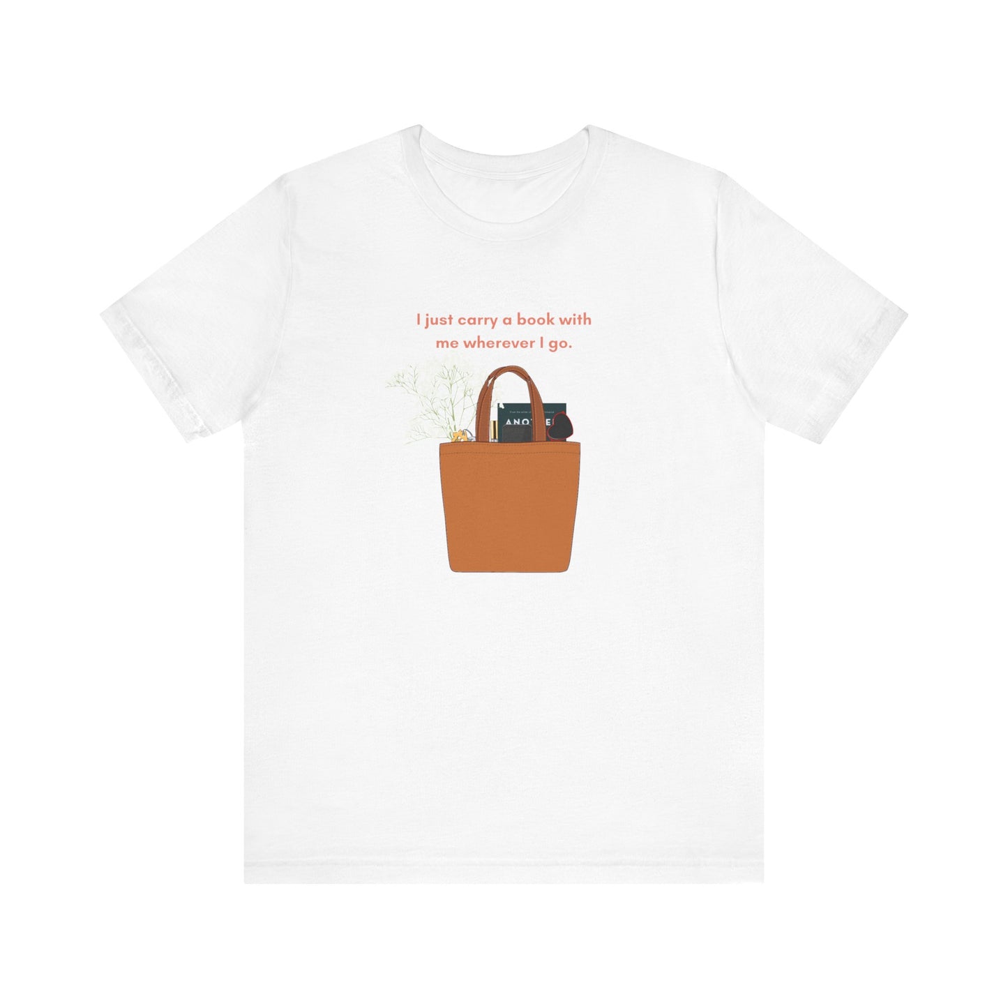 Carry a Book Wherever You Go T-Shirt