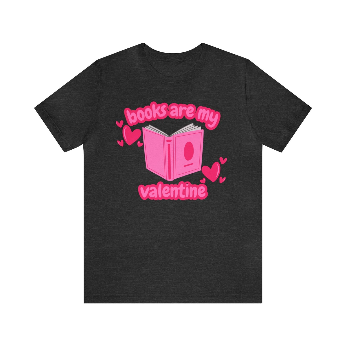 Books Are My Valentine T-Shirt