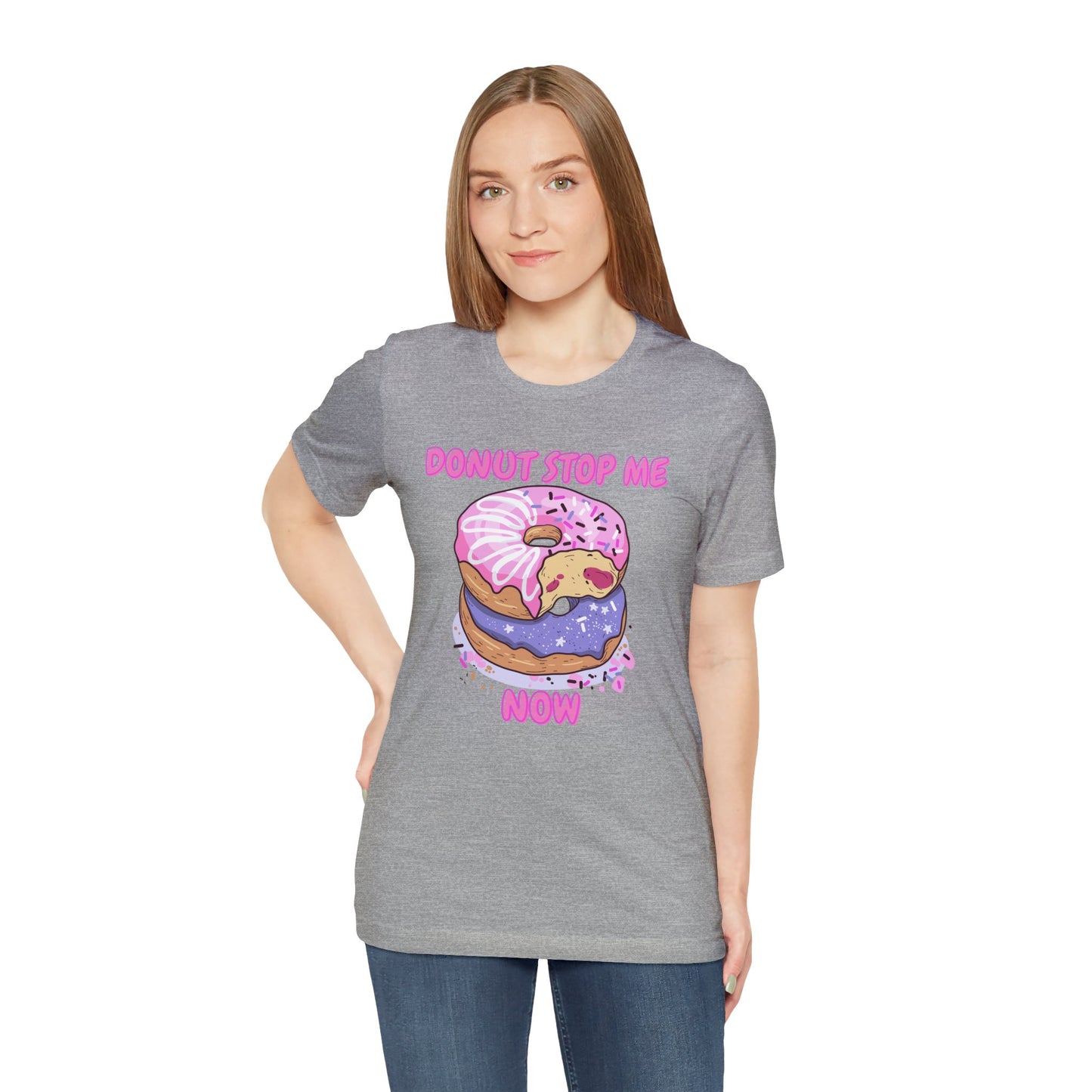 Donut Stop Me Now T-Shirt