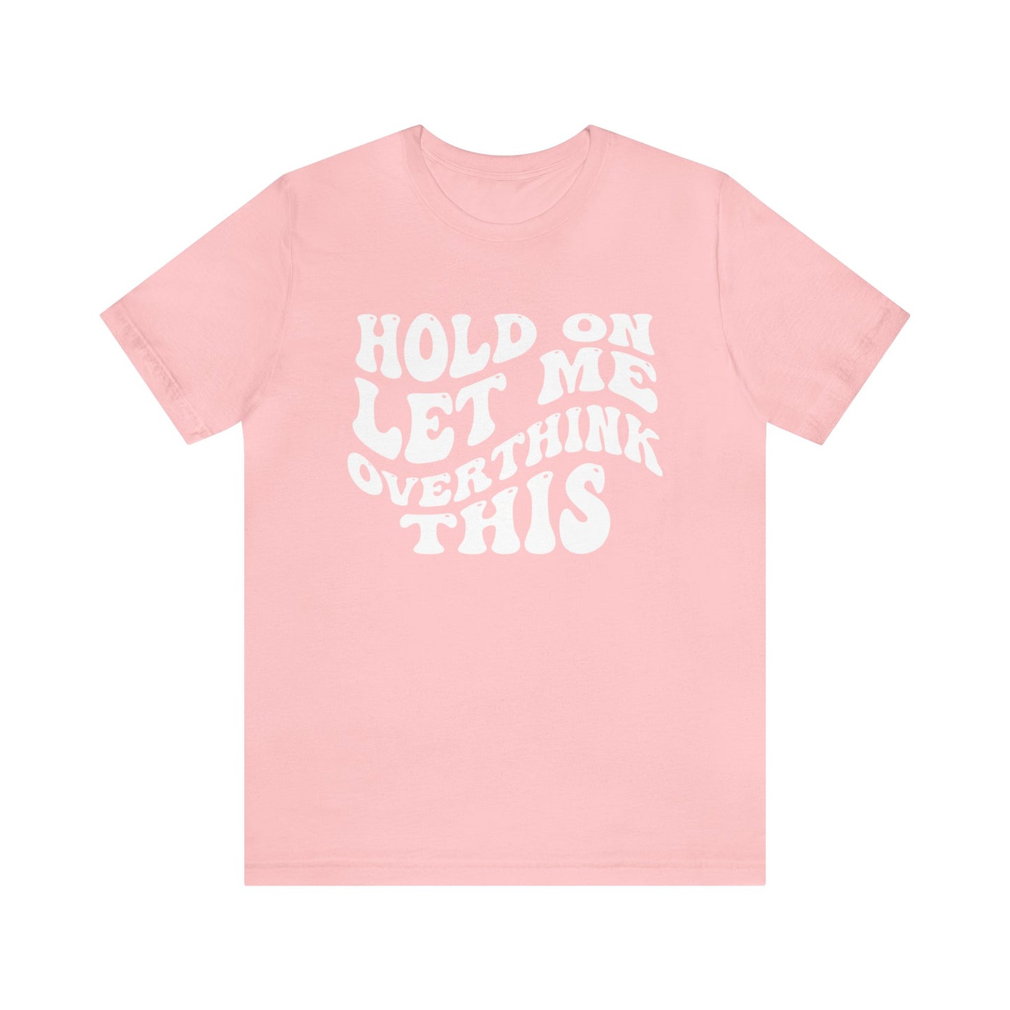 Overthinker T-Shirt