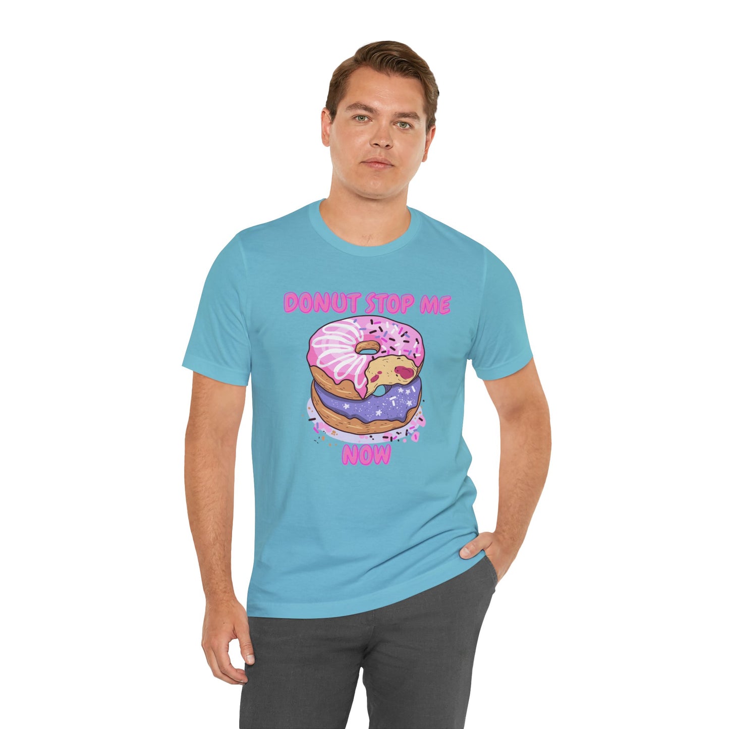 Donut Stop Me Now T-Shirt