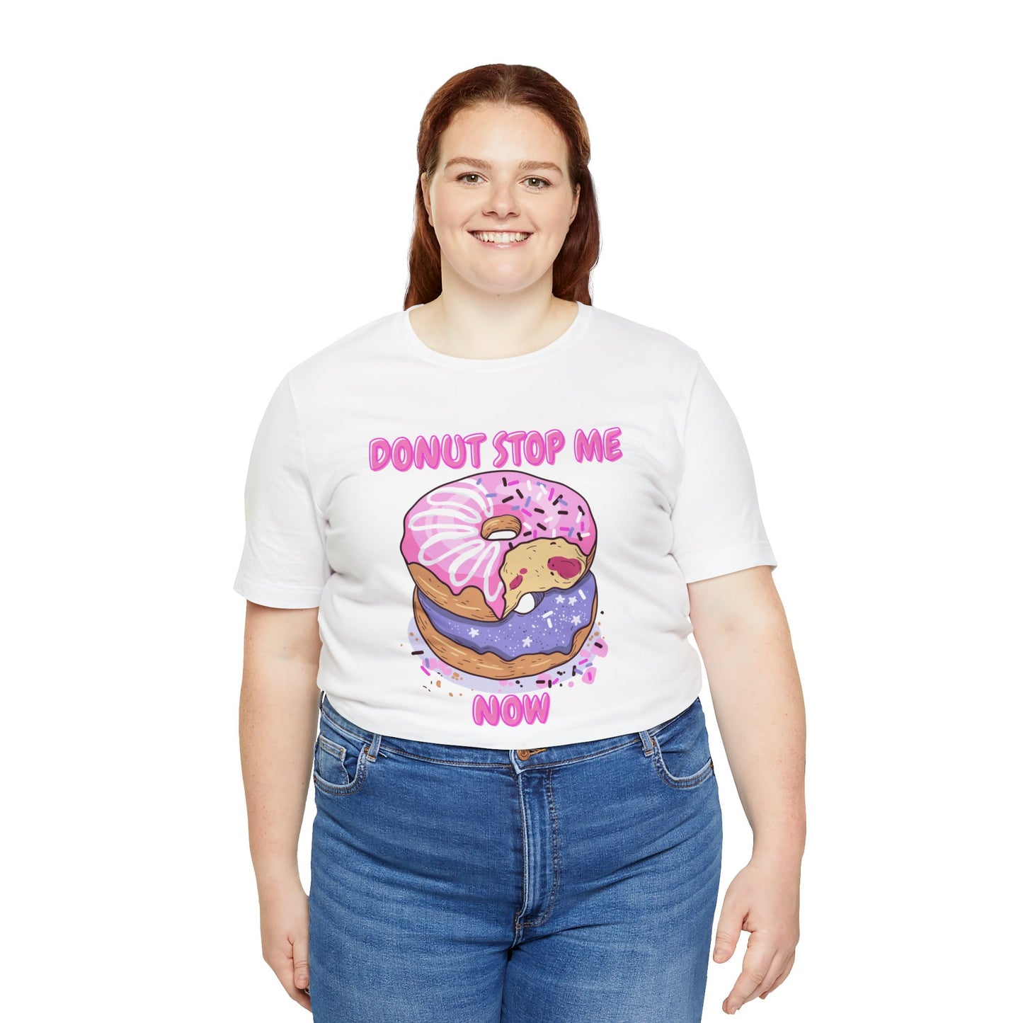 Donut Stop Me Now T-Shirt