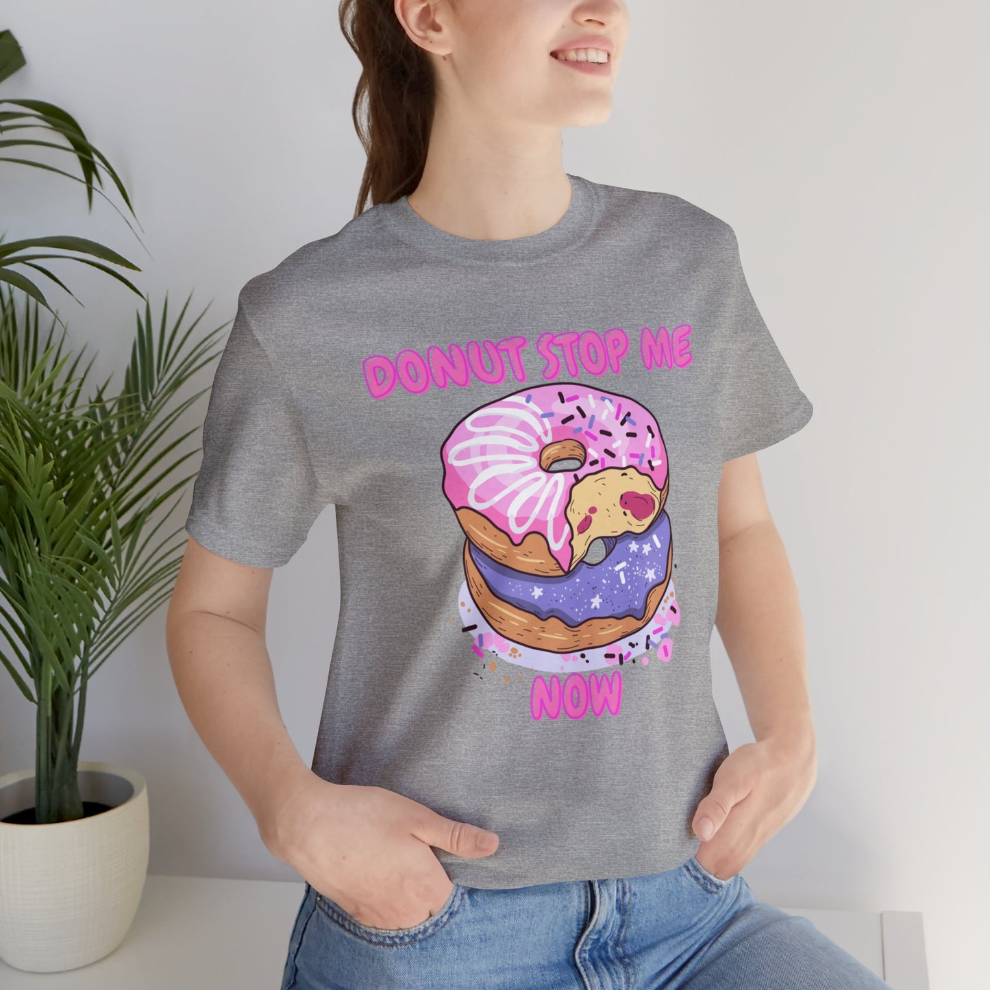 Donut Stop Me Now T-Shirt