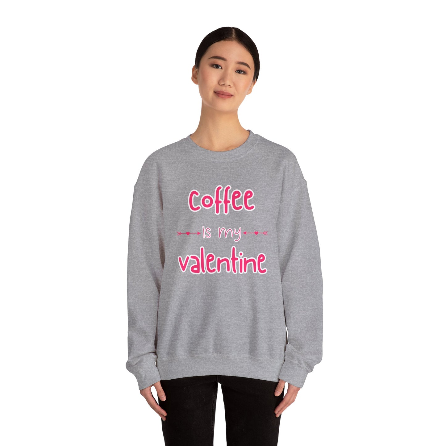 Coffee is my Valentine Sweatshirt