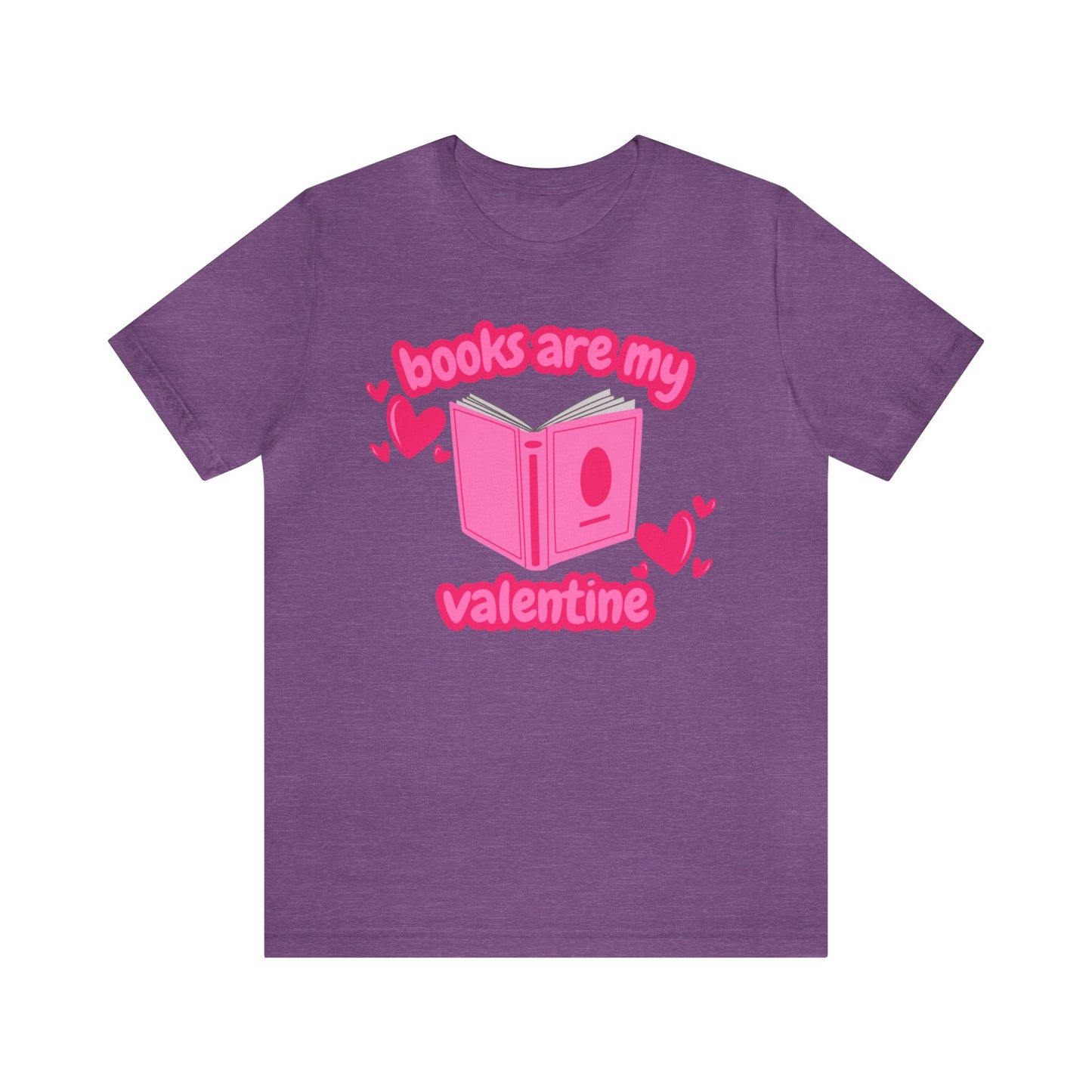 Books Are My Valentine T-Shirt
