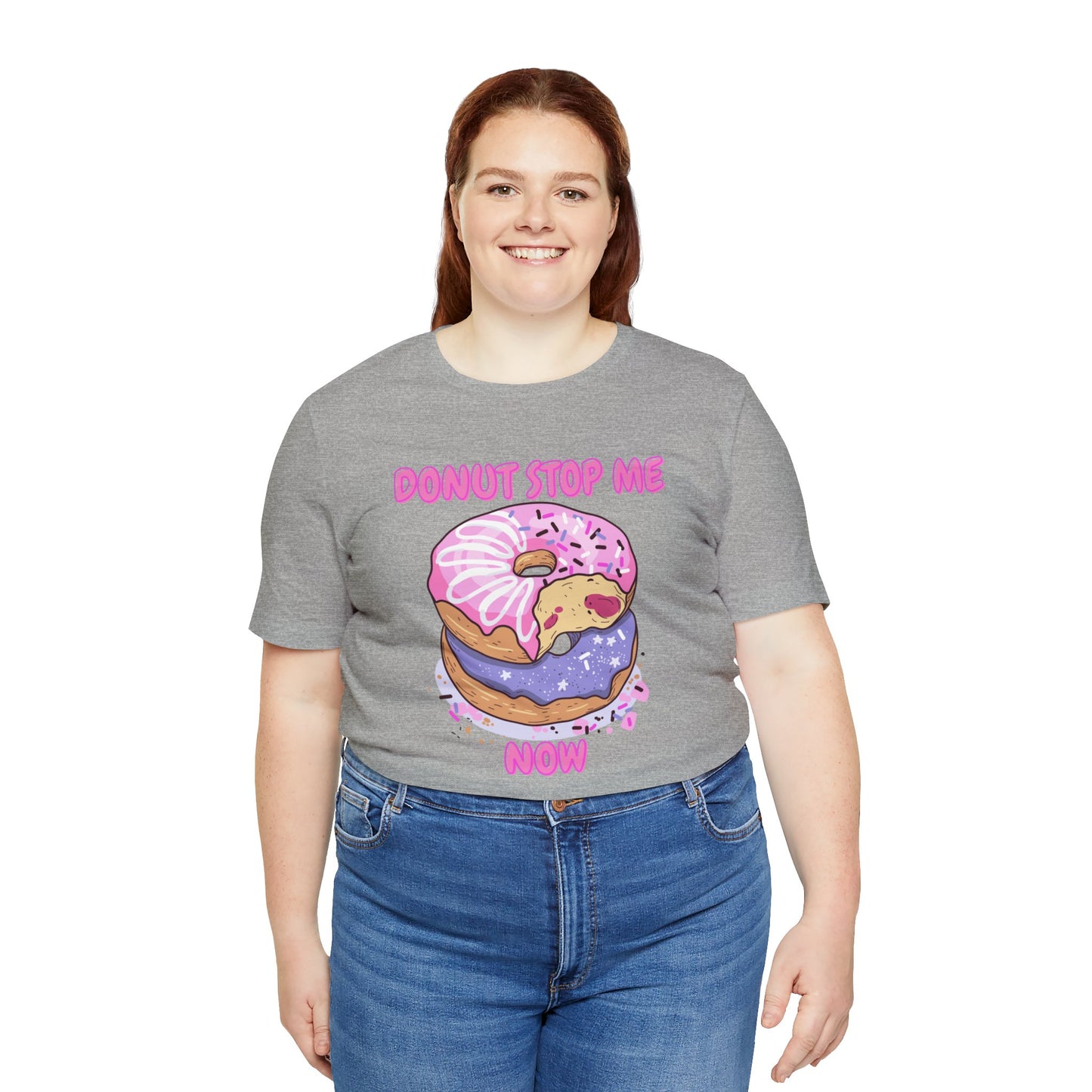 Donut Stop Me Now T-Shirt