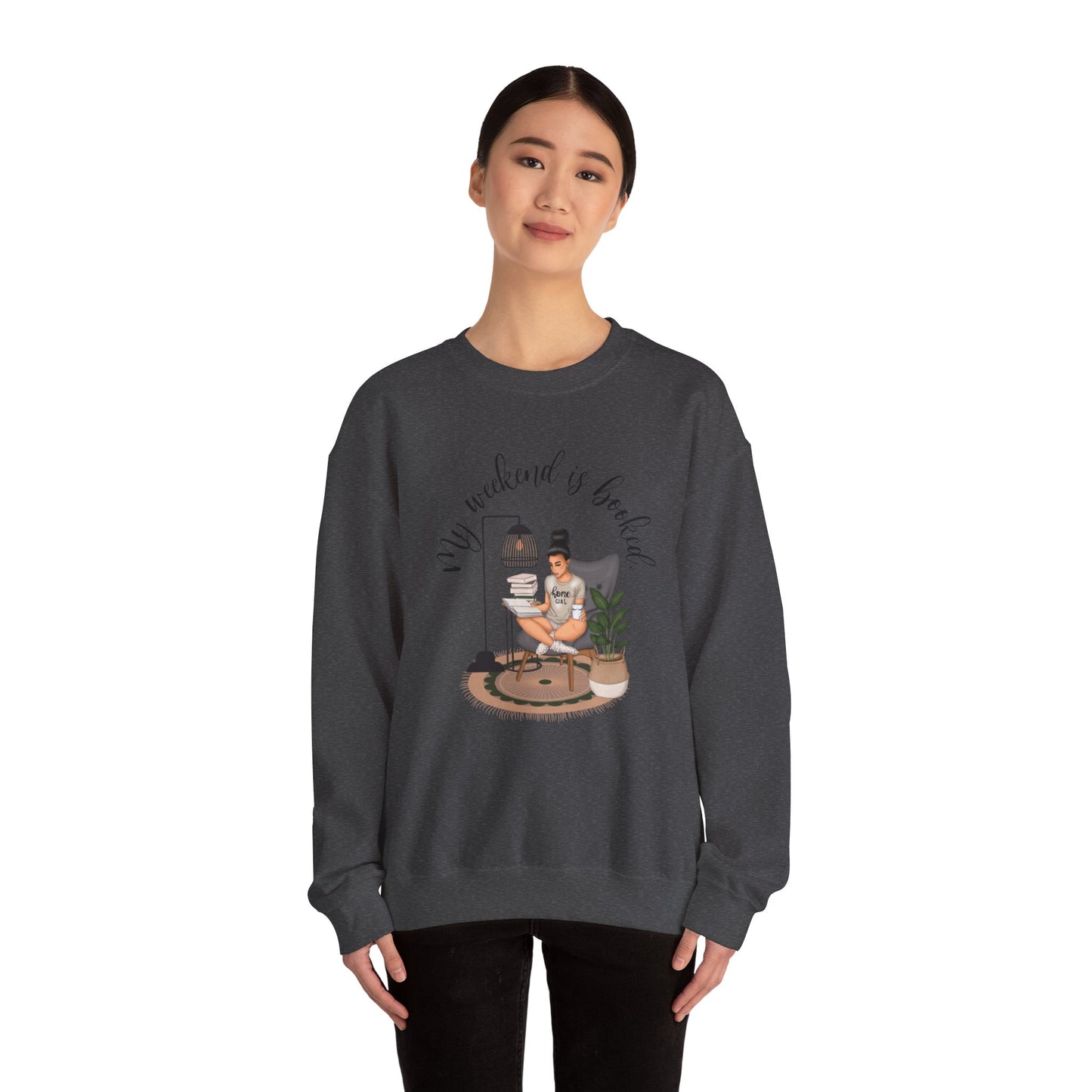 My Weekend Is Booked Sweatshirt