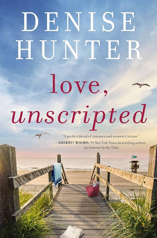 Love, Unscripted | Denise Hunter