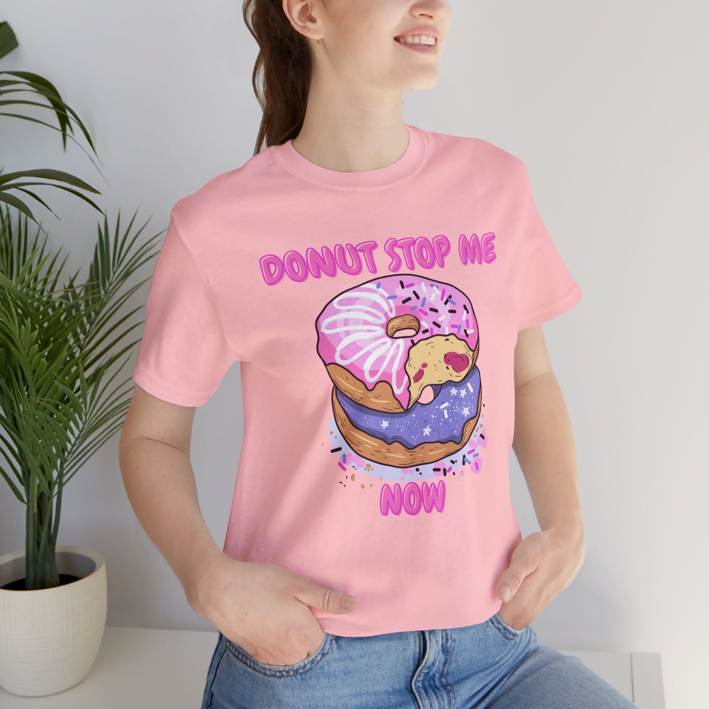 Donut Stop Me Now T-Shirt