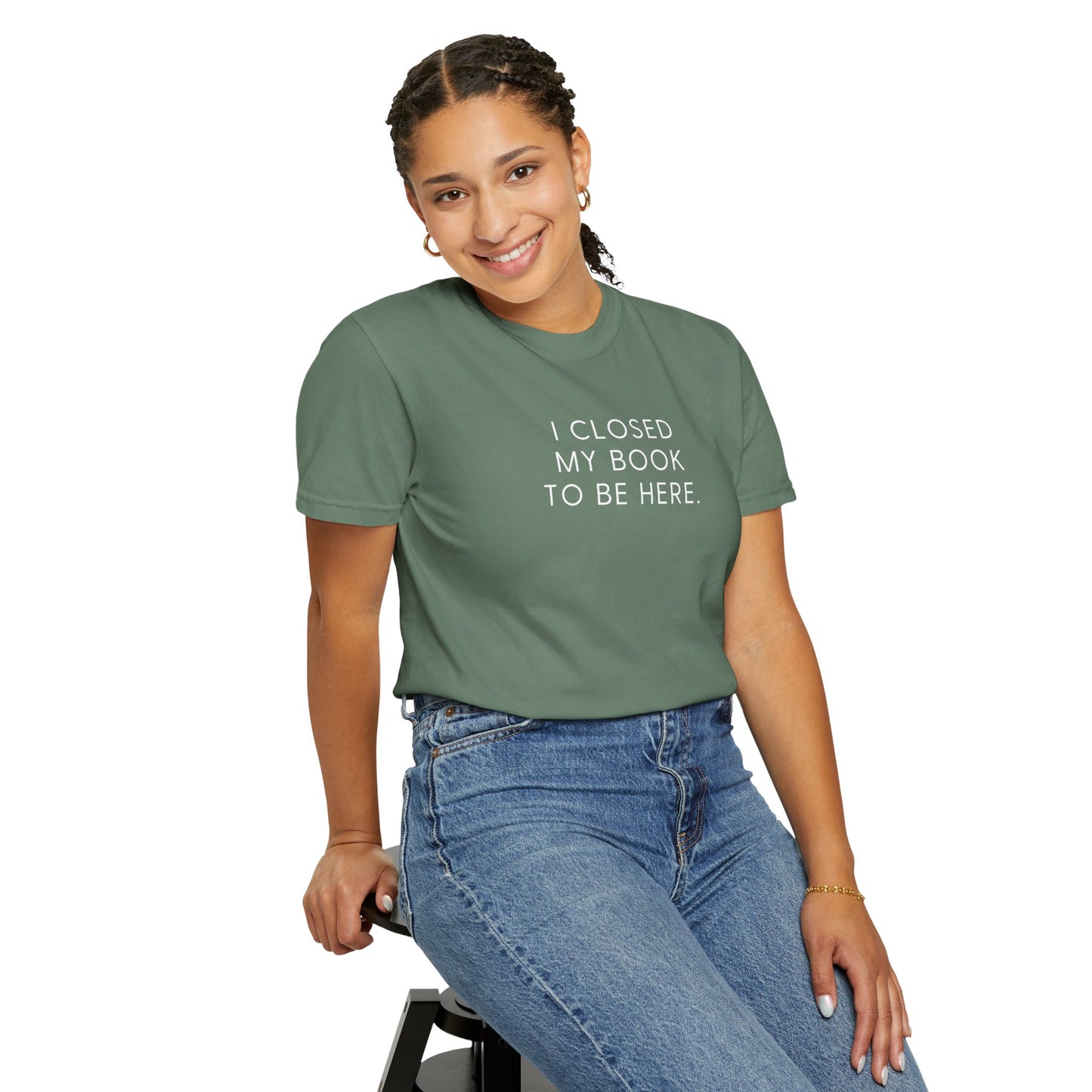 I Closed My Book to Be Here T-shirt
