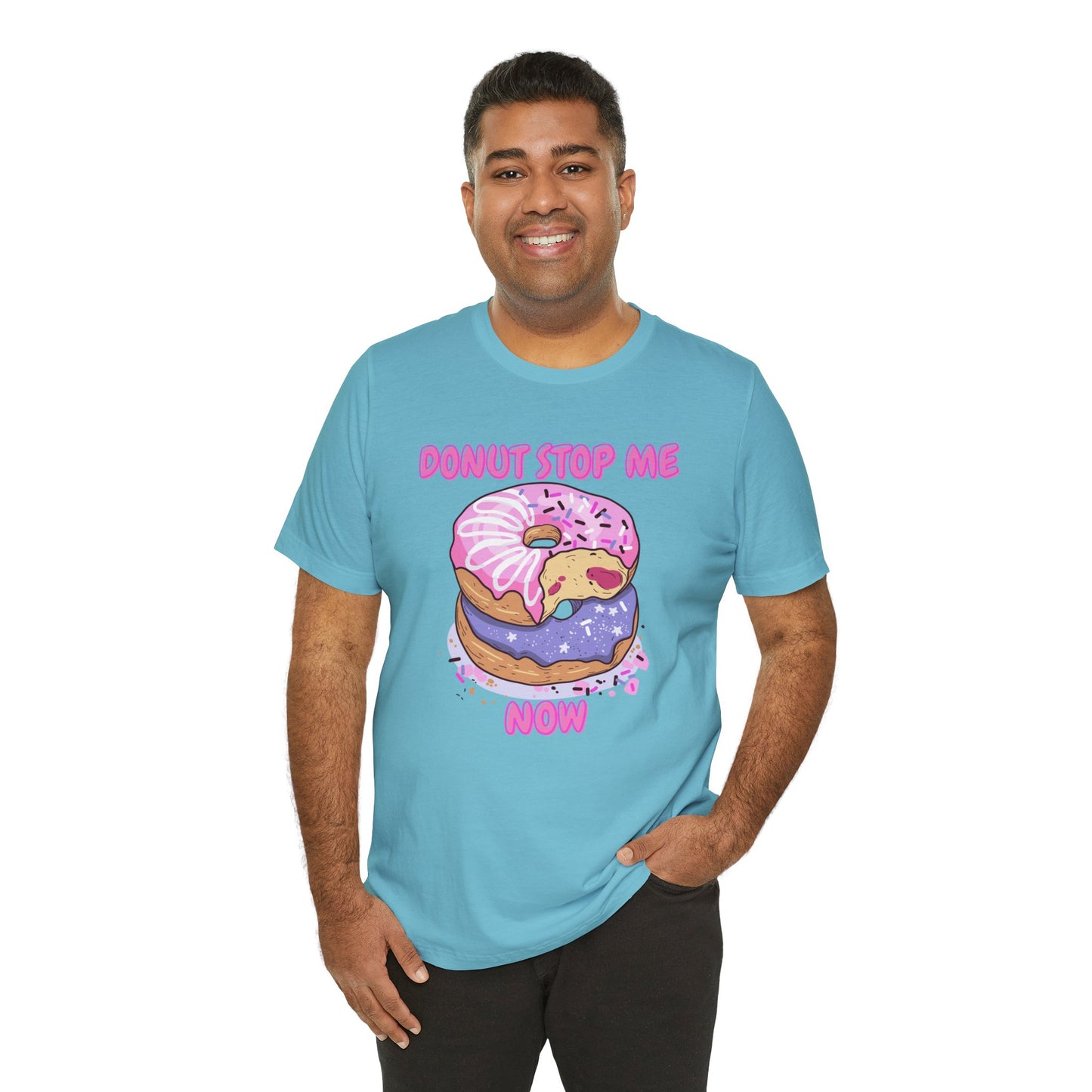 Donut Stop Me Now T-Shirt