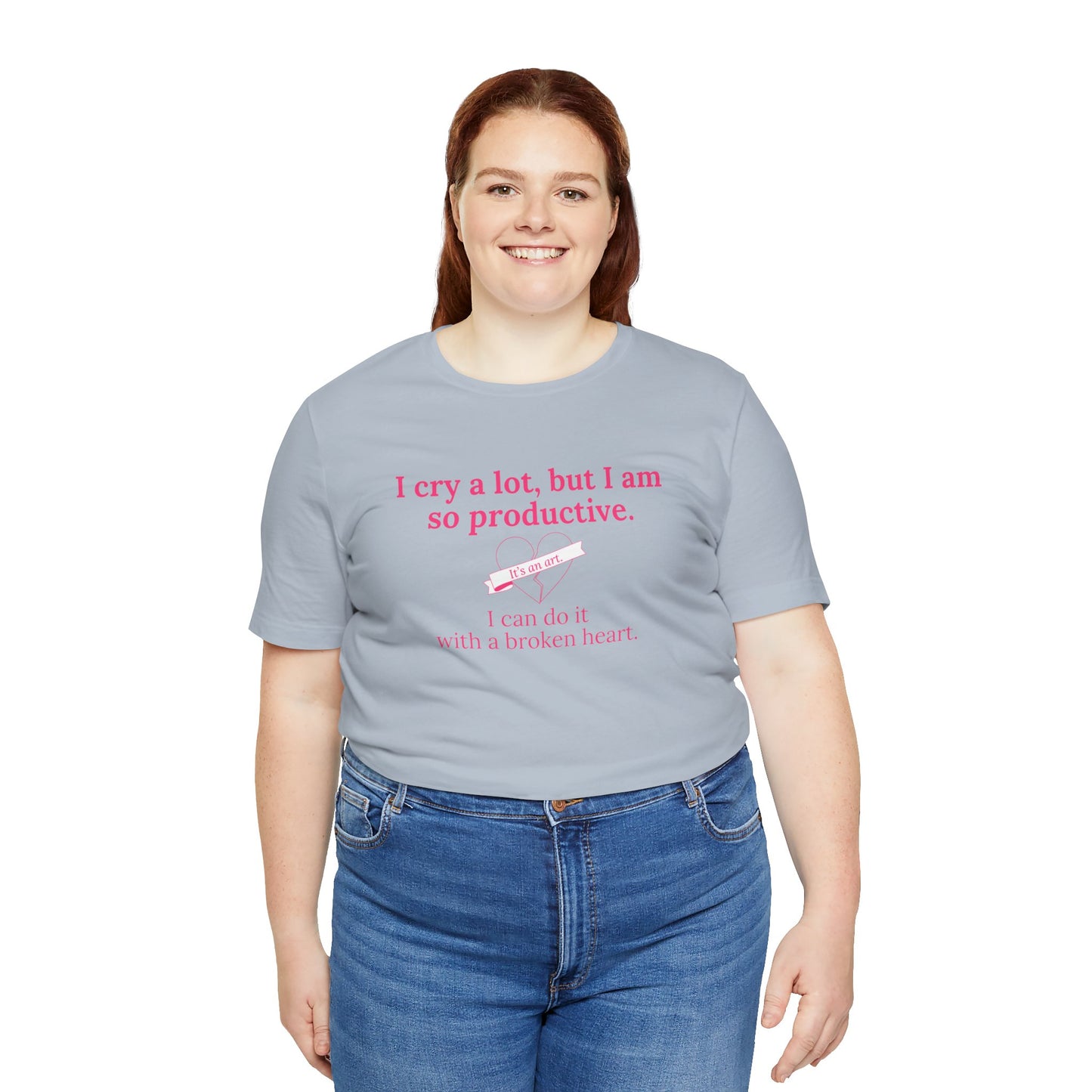 I Can Do It With a Broken Heart T-Shirt