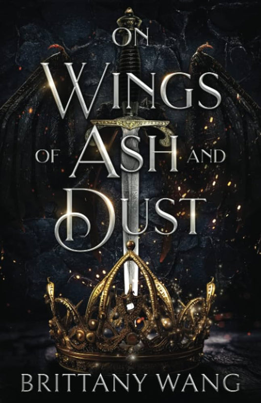 On Wings of Ash and Dust | Brittany Wang