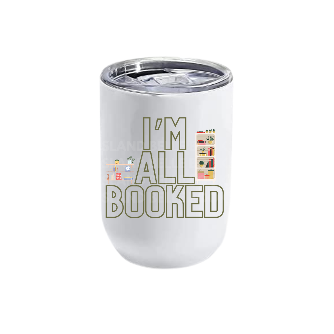I'm All Booked Tumblers