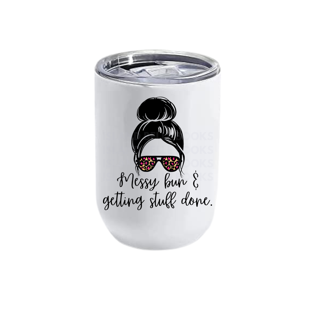Messy Bun Getting Stuff Done Tumblers
