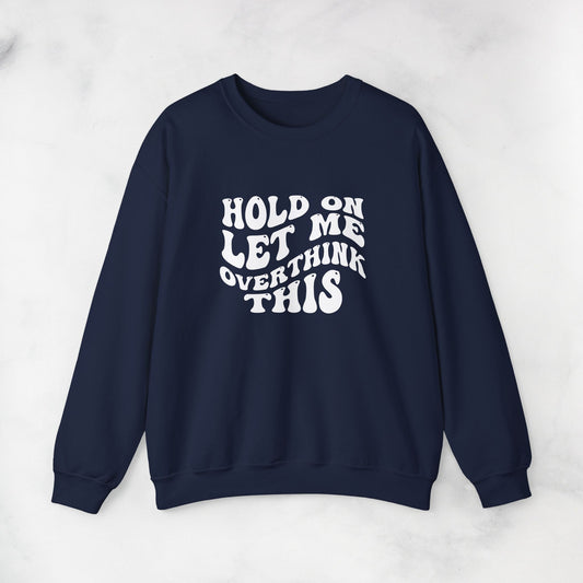 Overthinker Crewneck Sweatshirt