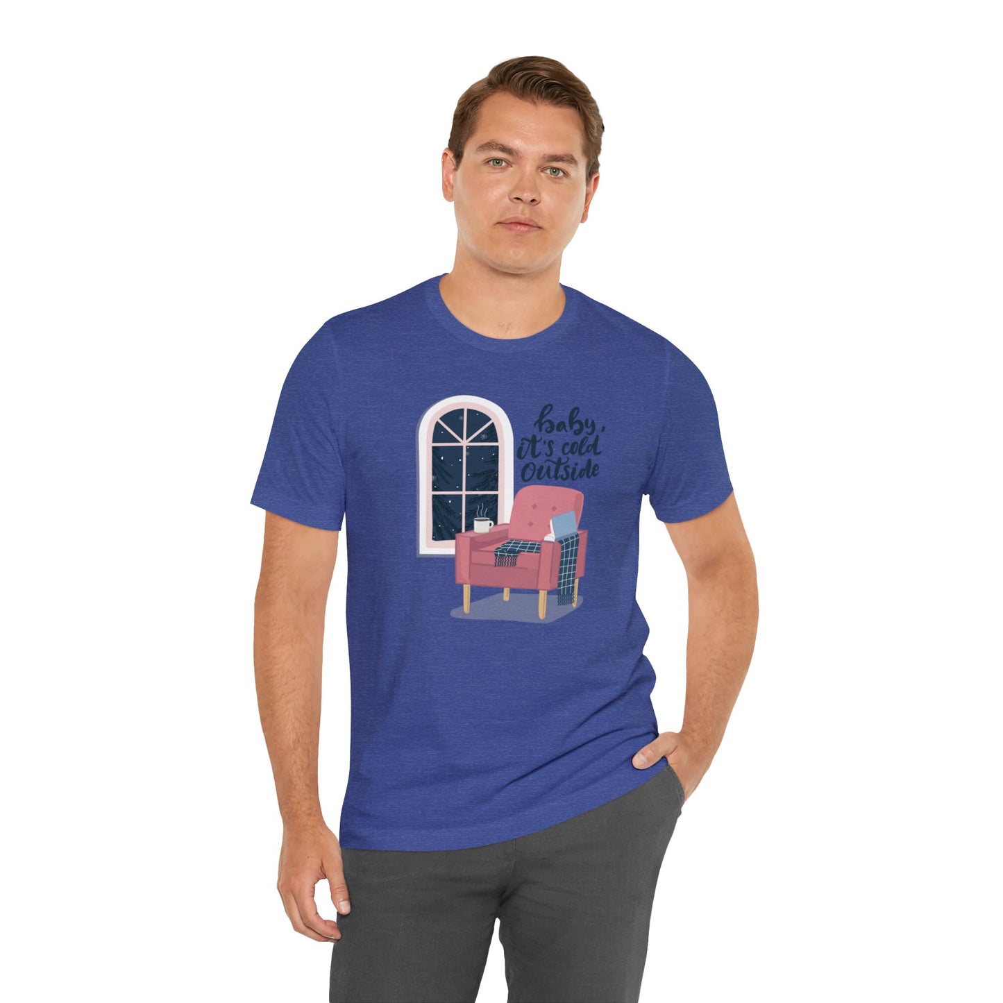 Baby, It's Cold Outside T-Shirt