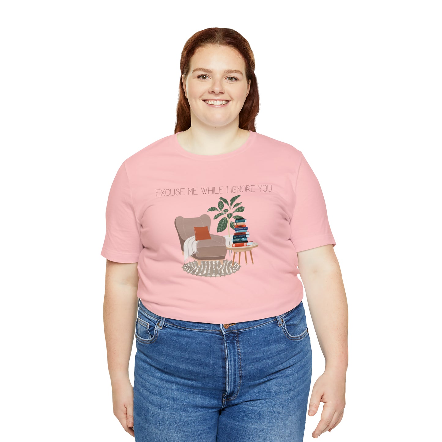 Excuse Me While I Ignore You T-Shirt