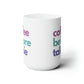 Coffee Before Talkie (Ceramic Mug 15oz)
