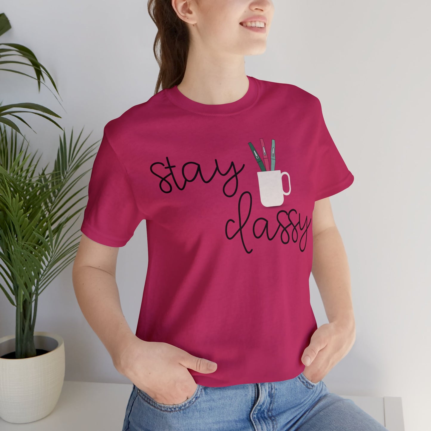 Stay Classy T-Shirt