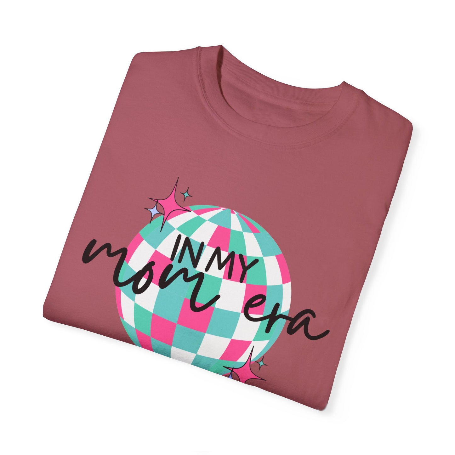 In My Mom Era T-shirt